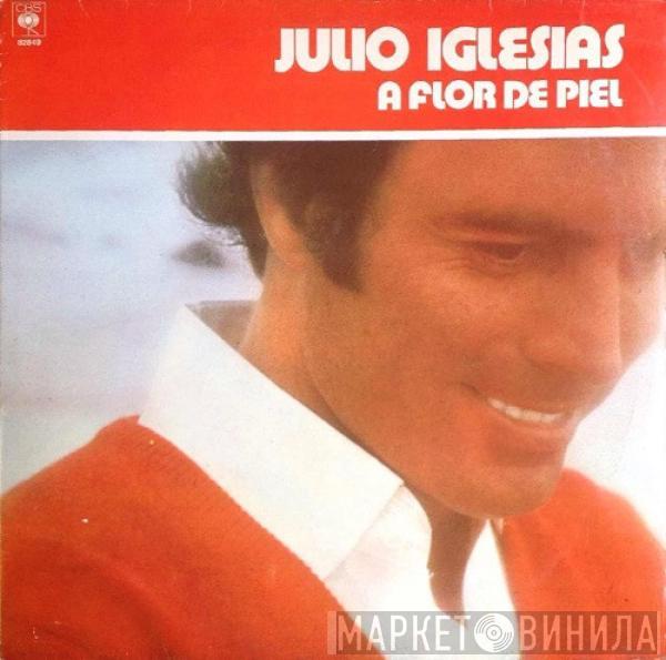  Julio Iglesias  - A Flor De Piel