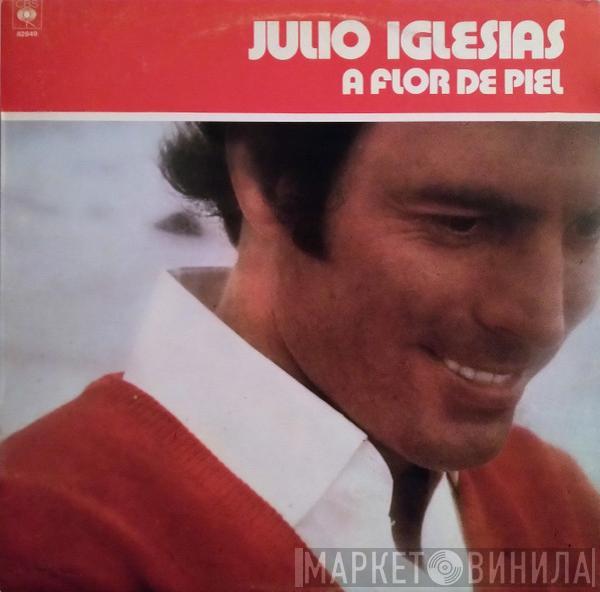  Julio Iglesias  - A Flor De Piel