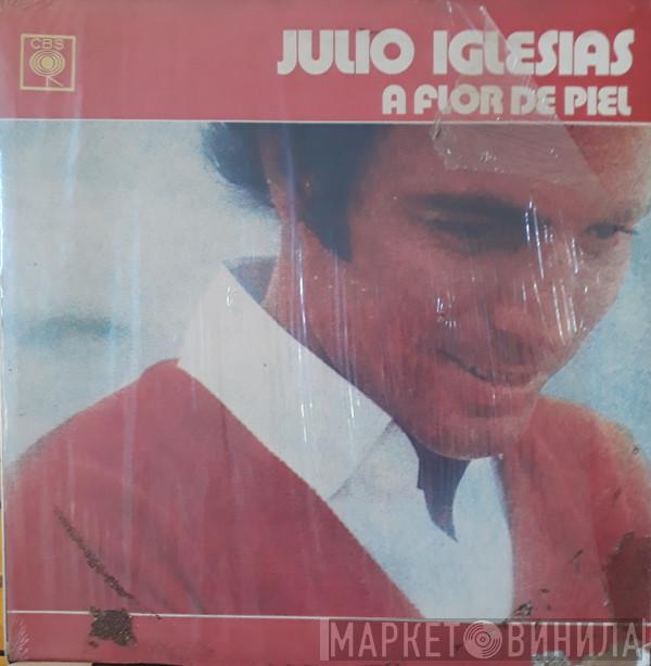  Julio Iglesias  - A Flor De Piel