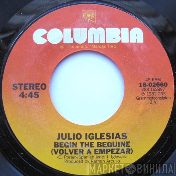  Julio Iglesias  - Begin The Beguine (Volver A Empezar)