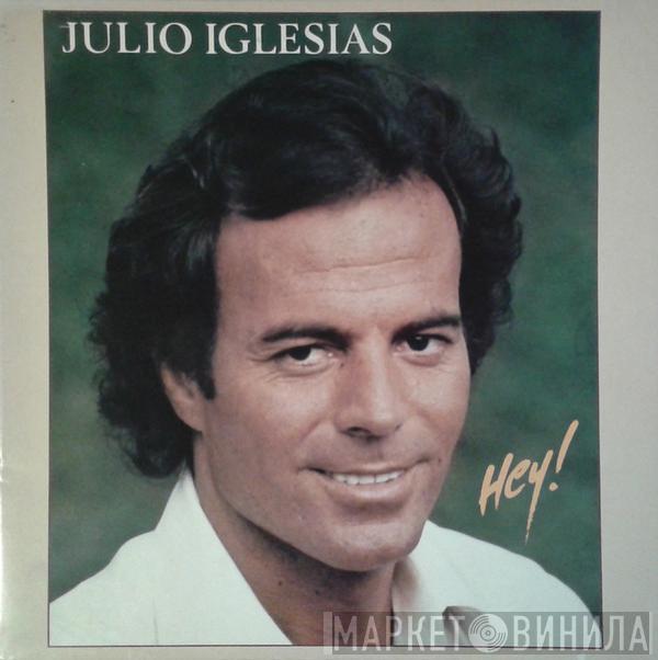  Julio Iglesias  - Hey!