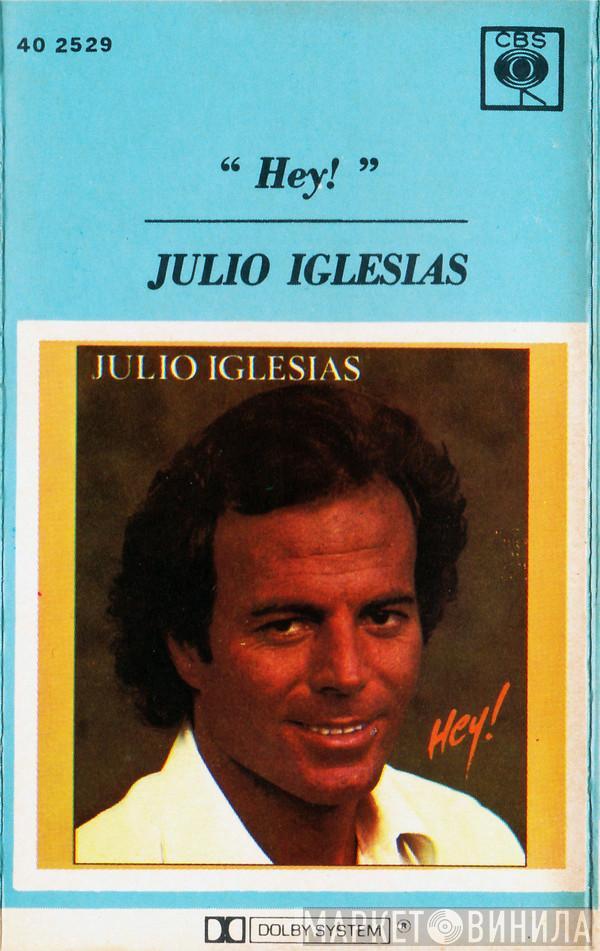  Julio Iglesias  - Hey!