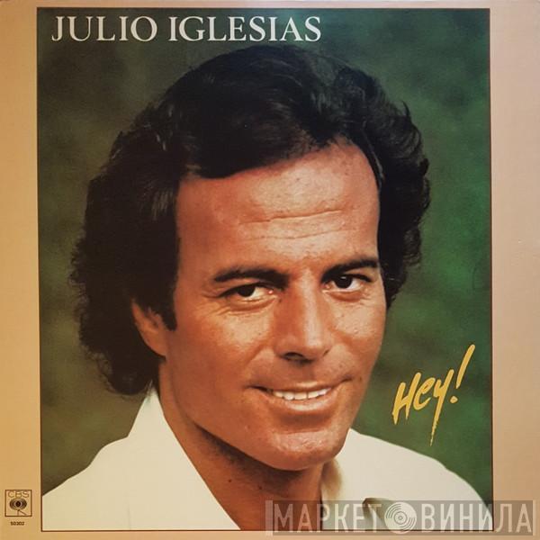  Julio Iglesias  - Hey!