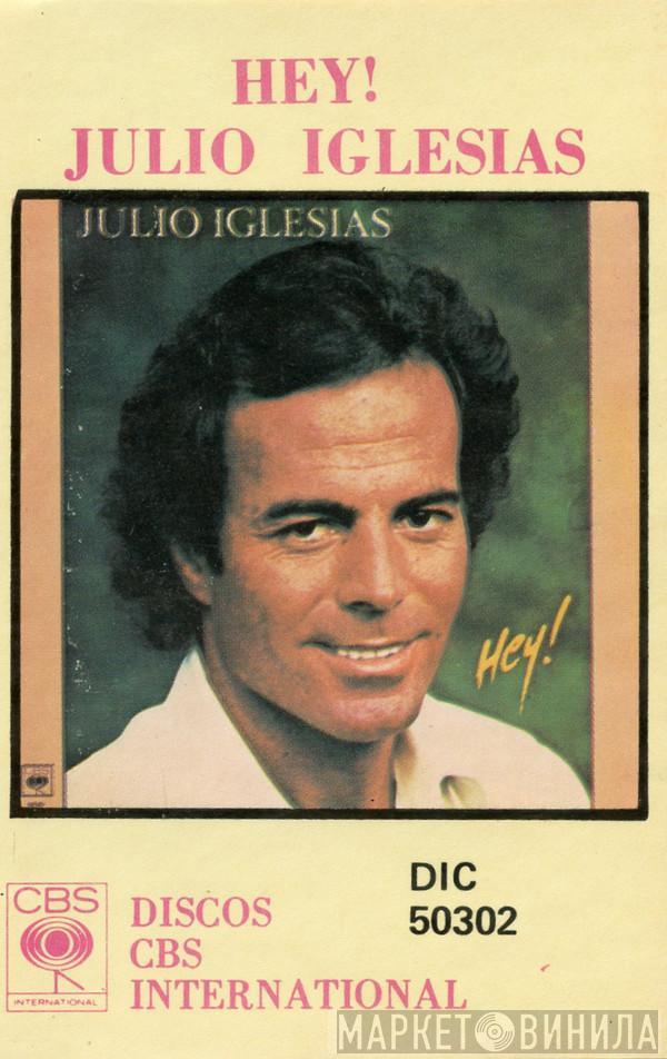  Julio Iglesias  - Hey!