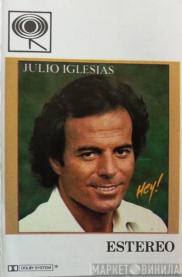  Julio Iglesias  - Hey!