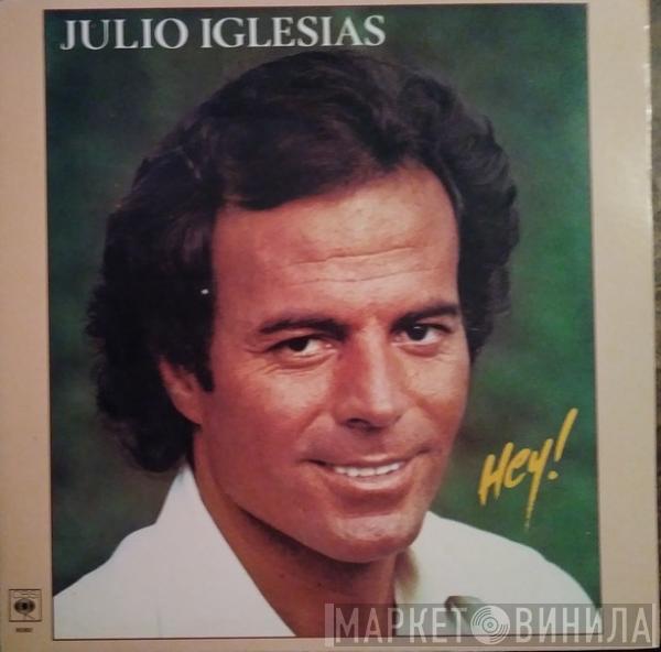  Julio Iglesias  - Hey!