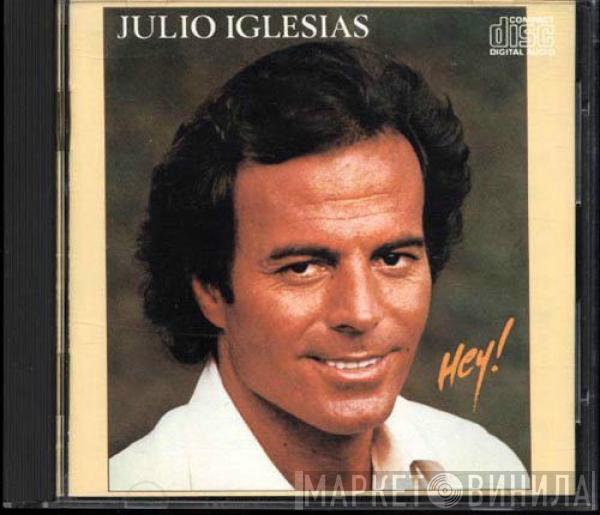  Julio Iglesias  - Hey!