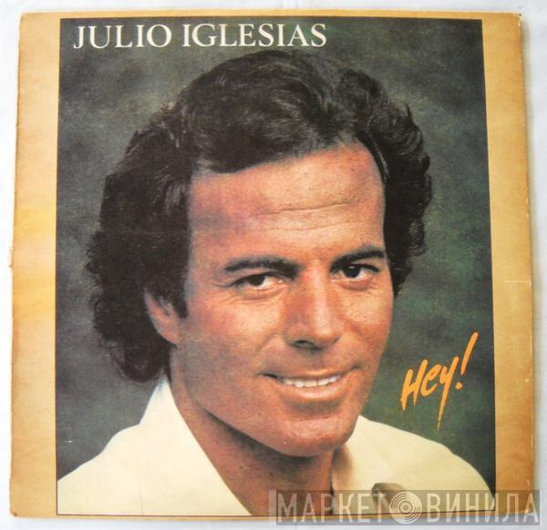  Julio Iglesias  - Hey!