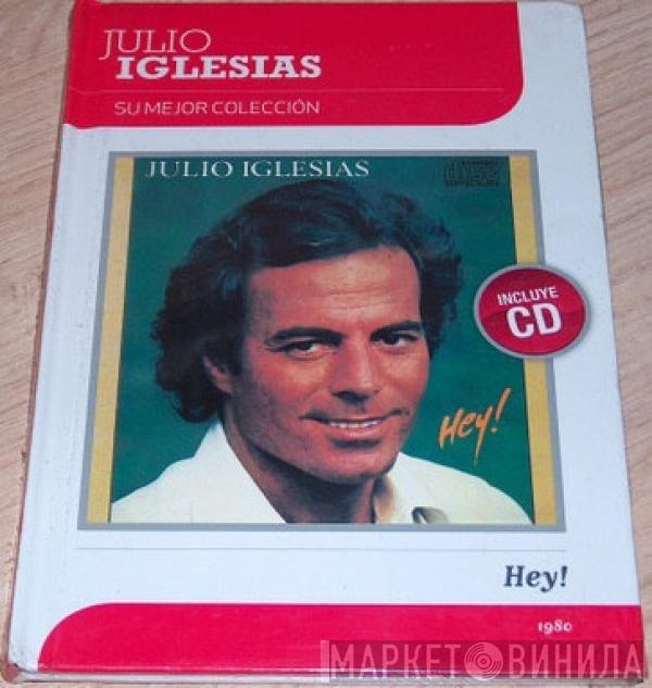  Julio Iglesias  - Hey!