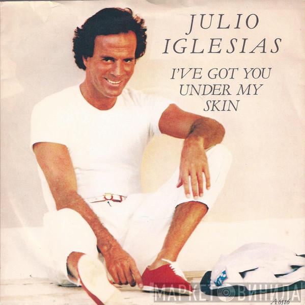 Julio Iglesias - I've Got You Under My Skin / Ni Tu Gato Gris, Ni Tu Perro Fiel