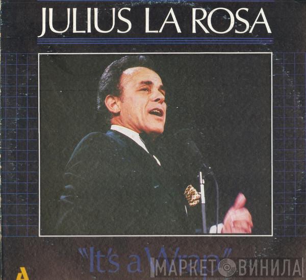 Julius La Rosa - It's A Wrap