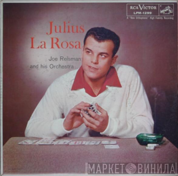 , Julius La Rosa  Joe Reisman And His Orchestra  - Julius La Rosa