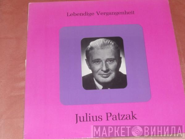 Julius Patzak - Lebendige Vergangenheit - Julius Patzak