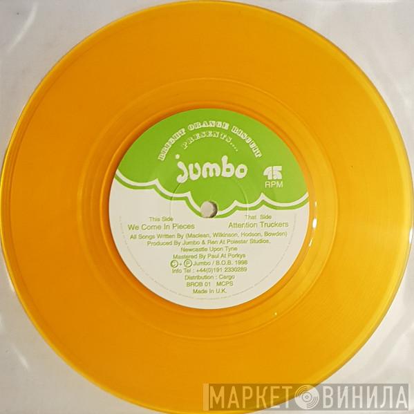 Jumbo  - We Come In Pieces / Attention Truckers