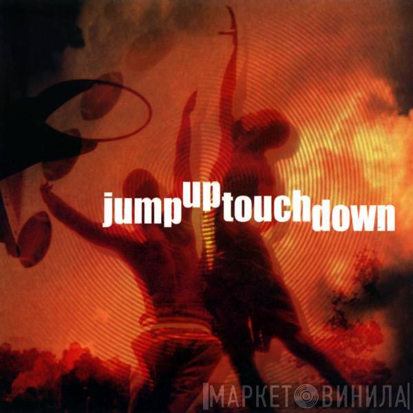 - Jump Up Touch Down