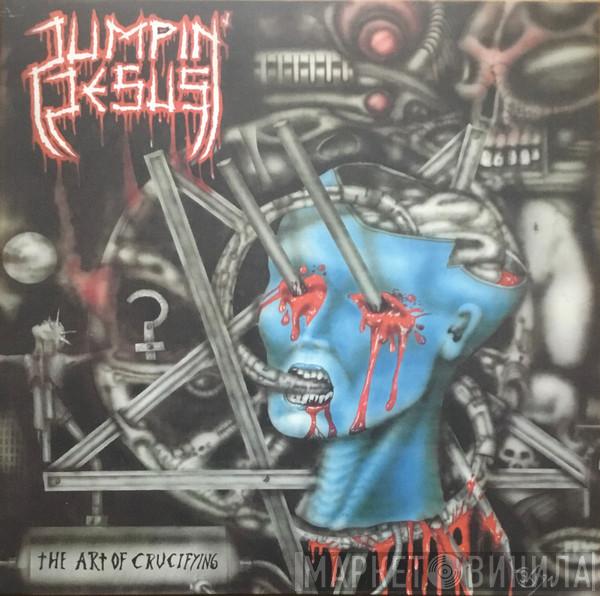 Jumpin' Jesus  - The Art Of Crucifying