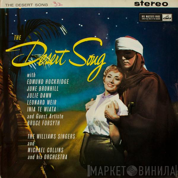June Bronhill, Edmund Hockridge, Inia Te Wiata, Bruce Forsyth, The Williams Singers, Michael Collins And His Orchestra - The Desert Song
