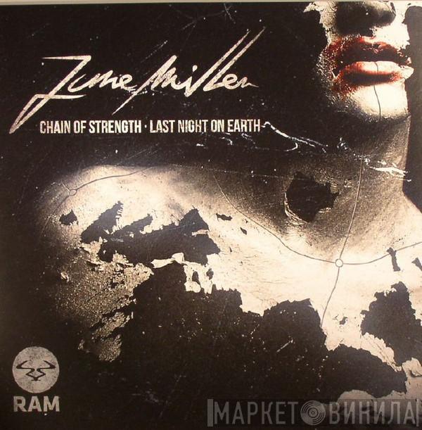 June Miller - Chain Of Strength / Last Night On Earth