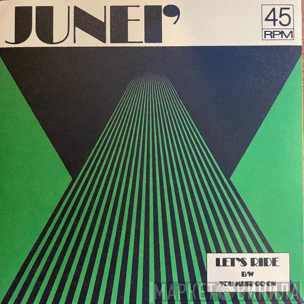 Junei - Let's Ride / You Must Go On