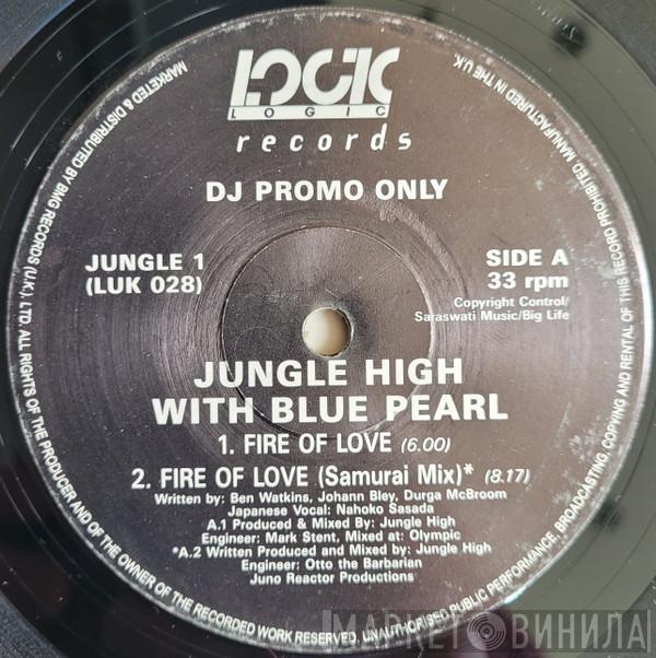 Jungle High, Blue Pearl - Fire Of Love