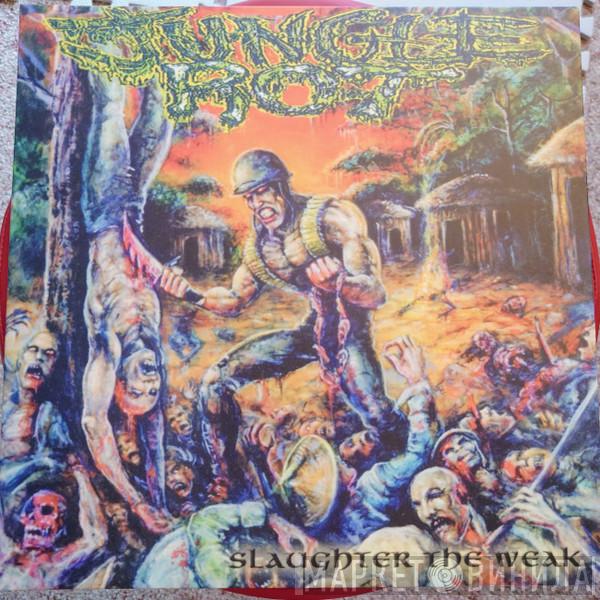 Jungle Rot - Slaughter The Weak