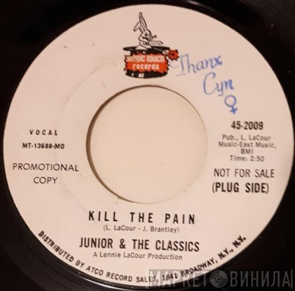 Junior & The Classics - Kill The Pain