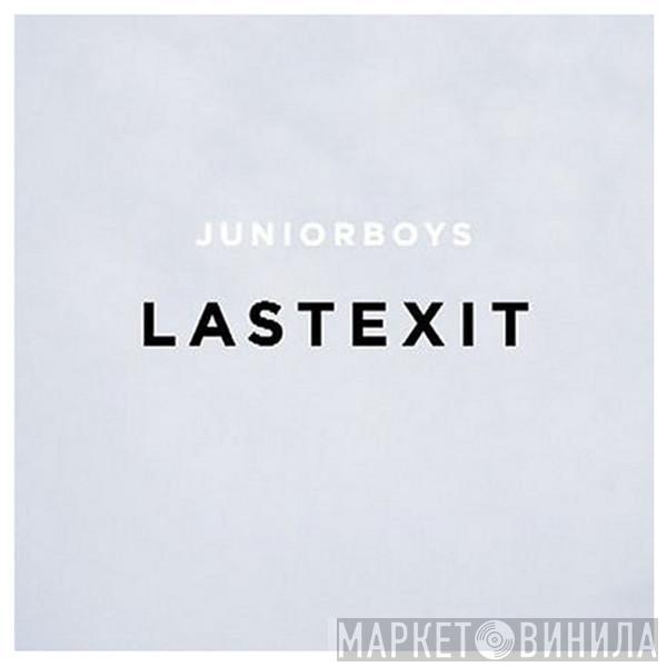  Junior Boys  - Last Exit