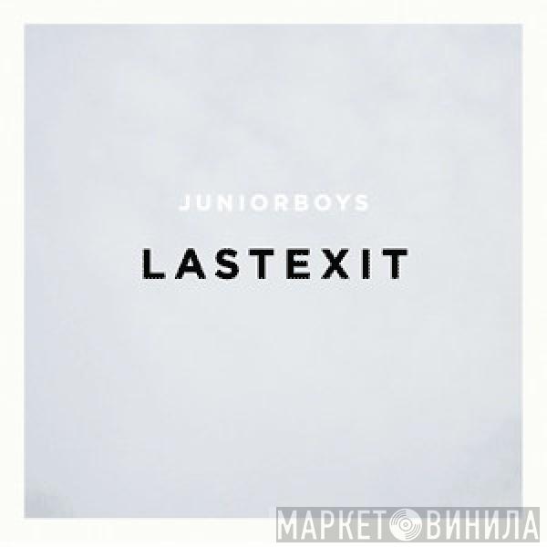 Junior Boys - Last Exit