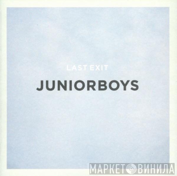  Junior Boys  - Last Exit