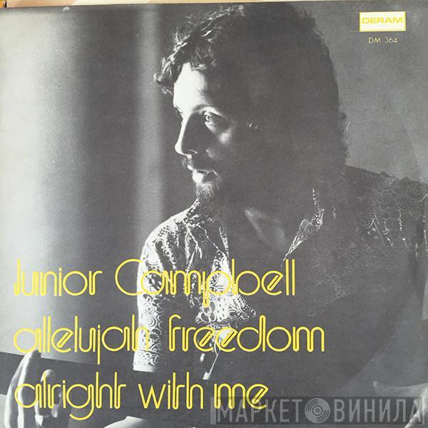  Junior Campbell  - Hallelujah Freedom / Alright With Me