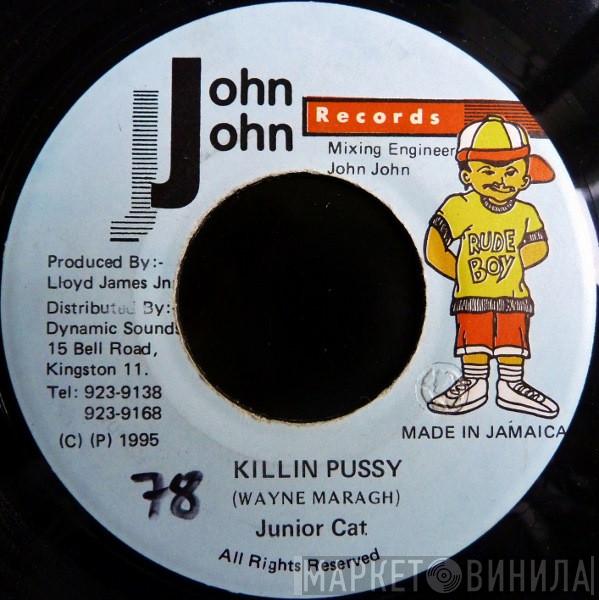  Junior Cat  - Killin Pussy