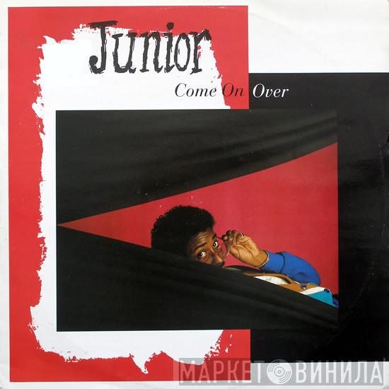 Junior  - Come On Over