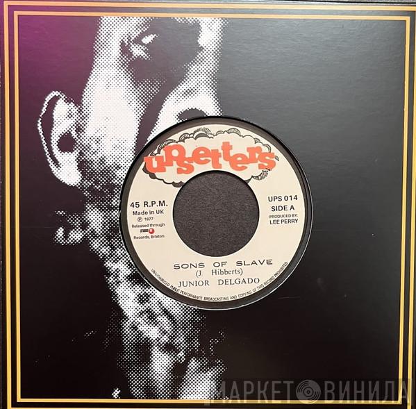 Junior Delgado, The Upsetters - Sons Of Slave / Sons Of Dub