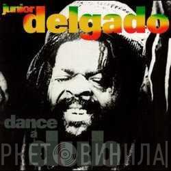 Junior Delgado - Dance A Dub