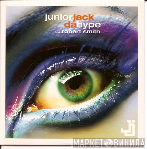 Junior Jack, Robert Smith - Da Hype