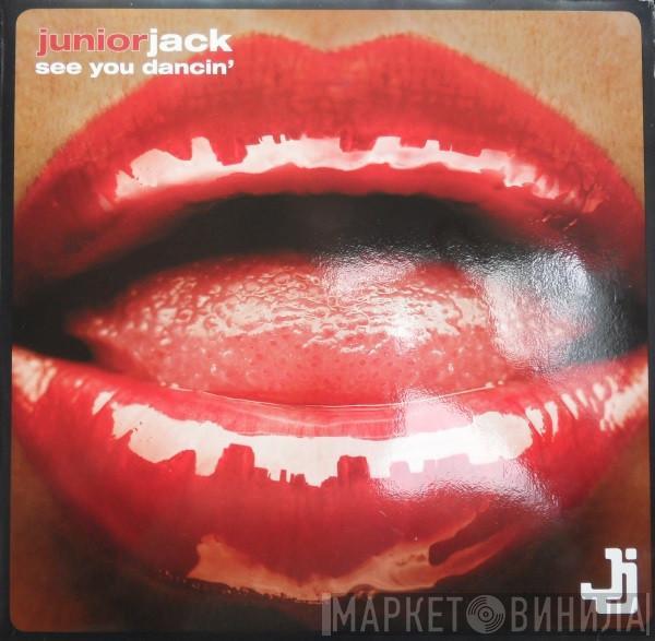  Junior Jack  - See You Dancin'