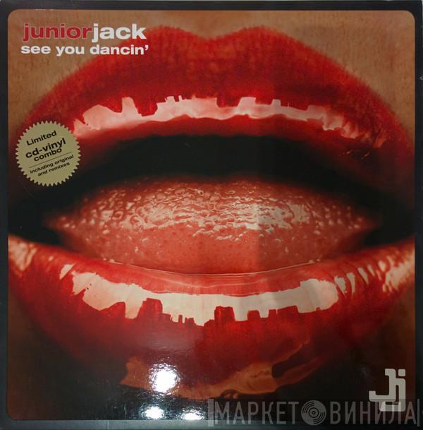  Junior Jack  - See You Dancin'