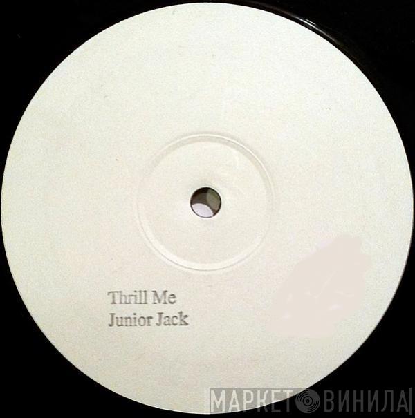 Junior Jack - Thrill Me