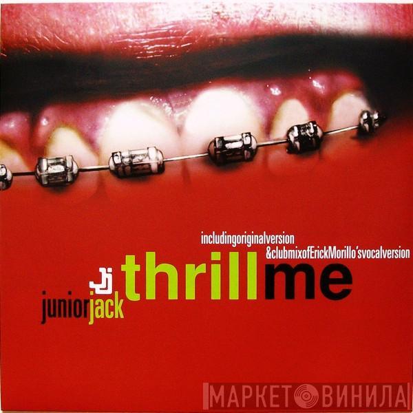  Junior Jack  - Thrill Me