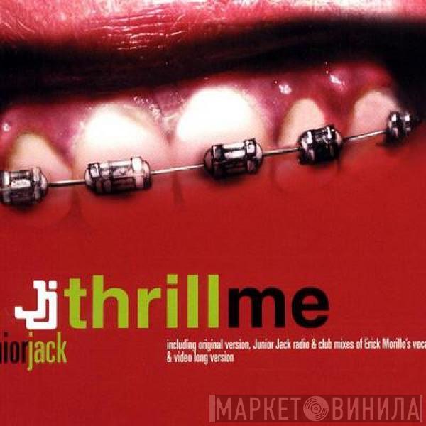  Junior Jack  - Thrill Me