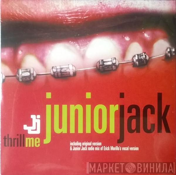  Junior Jack  - Thrill Me