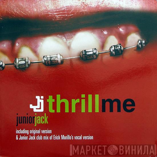  Junior Jack  - Thrill Me