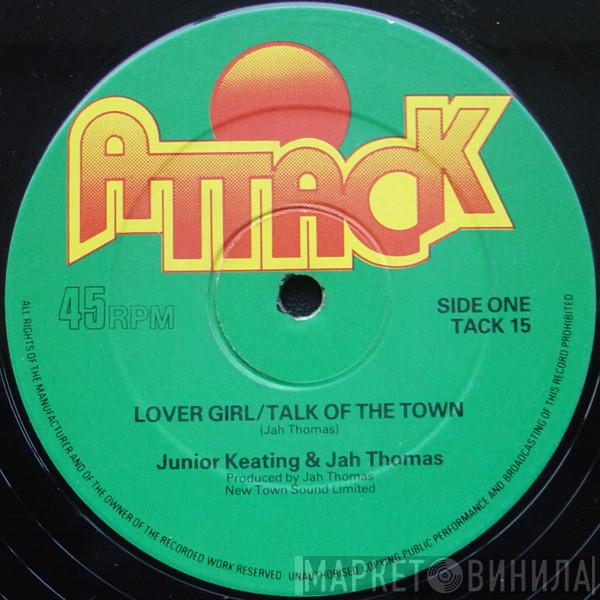 Junior Keating, Jah Thomas - Lover Girl / Talk Of The Town