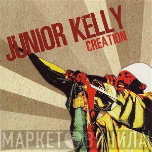 Junior Kelly - Creation