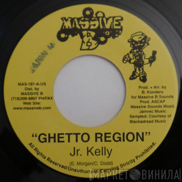  Junior Kelly  - Ghetto Region