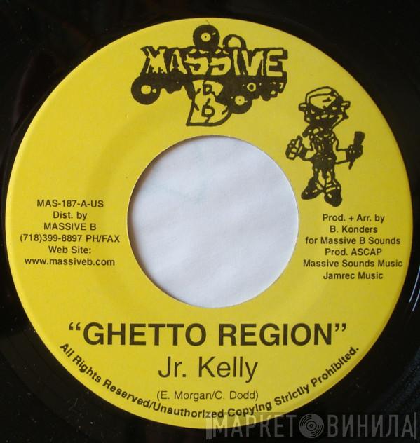  Junior Kelly  - Ghetto Region