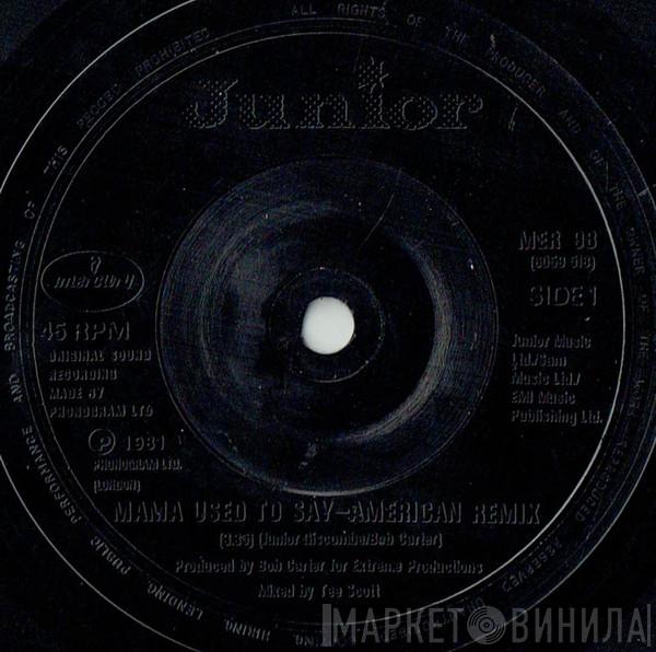 Junior  - Mama Used To Say (American Remix)