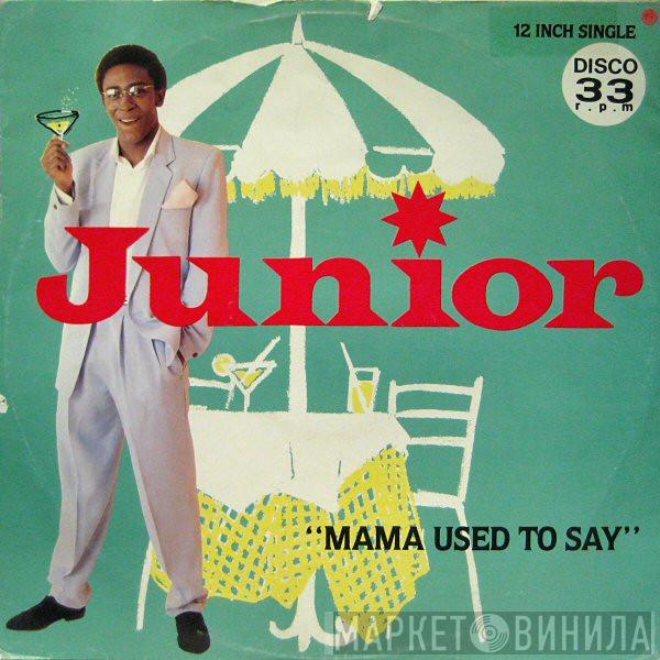  Junior   - Mama Used To Say