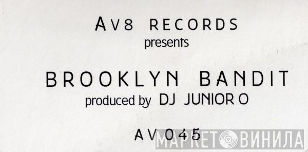 Junior O - Brooklyn Bandit