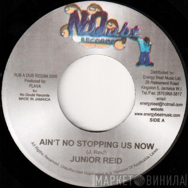Junior Reid, Eloquent  - Ain't No Us Stopping Us Now / Take It With A Smile